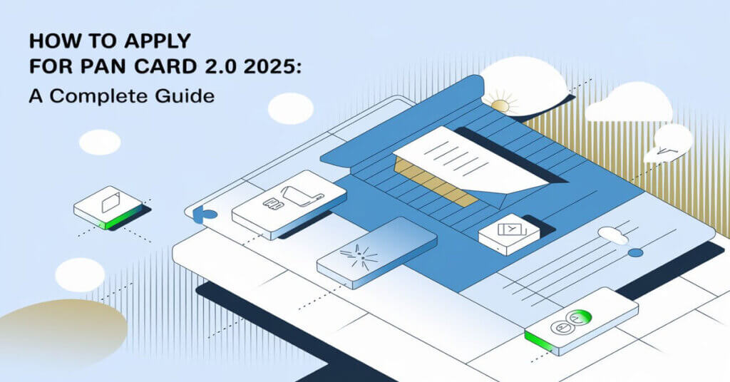 How to Apply For PAN Card 2.0 2025